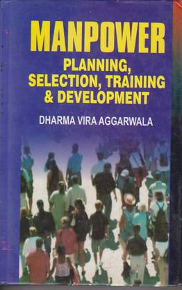 Manpower Planning Selection Training & Development