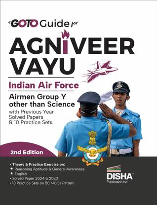 GoTo Guide for Agniveer Vayu Indian Air Force Airmen Airmen Group Y other than Science with Previous Year Solved Papers & 10 Practice Sets 2nd Edition | IAF Recruitment Exam | Non-Technical | PYQuestions