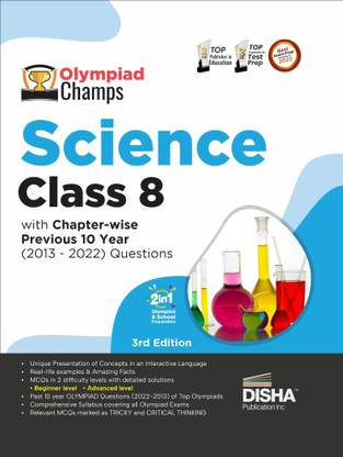 Olympiad Champs Science Class 8 with Chapter-Wise Previous 10 Year (2013 - 2022) Questions Complete Prep Guide with Theory, Pyqs, Past & Practice Exercise