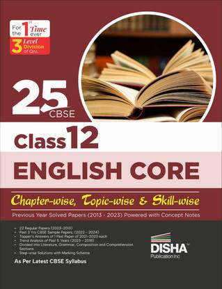 25 Cbse Class 12 English Core Chapter-Wise, Topic-Wise & Skill-Wise Previous Year Solved Papers (2013 - 2023) Powered with Concept Notes