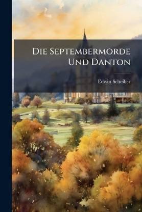 Die Septembermorde Und Danton