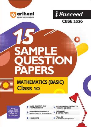 Arihant i-Succeed CBSE Sample Question Papers 2026 Mathematics (Basic) Class 10 | 15 Sample Papers | Rapid Revision Sheets | Pre-Board Chapter Tests | Mind Maps | Based on Latest CBSES ample Paper