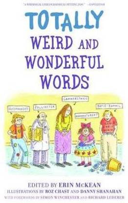 Totally Weird and Wonderful Words