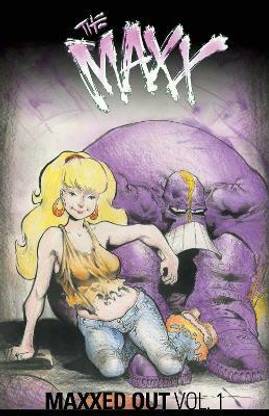 The Maxx: Maxxed Out, Vol. 1