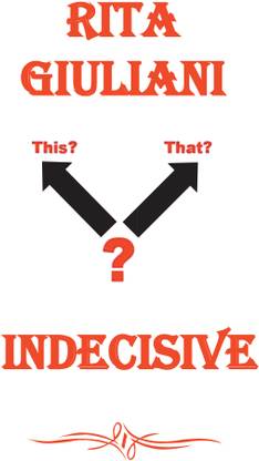 INDECISIVE
