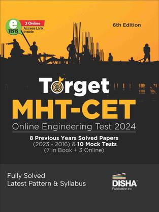 TARGET MHT-CET Online Engineering Test 2024 - 8 Previous Year Solved Papers (2023 - 2016) & 10 Mock Tests (7 in Book + 3 Online) 6th Edition Maharashtra Common Entrance Test Physics, Chemistry & Maths