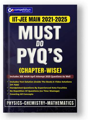Competishun JEE Main Comprehensive Physics, Chemistry, and Mathematics Handbook: All-in-One Guide for Students and Enthusiasts | Chapterwise Solved Papers | Must Do PYQs (2023-2018)