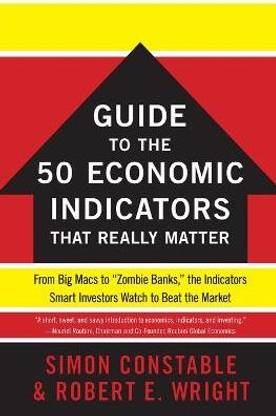 The WSJ Guide to the 50 Economic Indicators That Really Matter