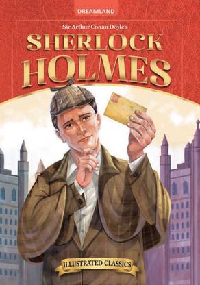 Sherlock Holmes- Illustrated Abridged Classics for Children with Practice Questions - Age 8 to 15 | Easy-to-Read Storybook with Pictures & Practice Questions on Mystery, Deduction, Logical Thinking & Detective Adventures