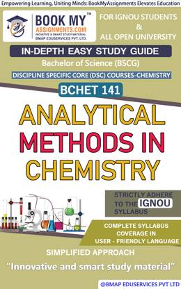 IGNOU BCHET 141 Analytical Methods in Chemistry Study Material (In Depth Easy Guide) For Ignou Student.