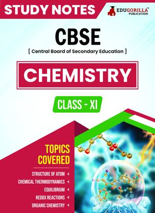 CBSE (Central Board of Secondary Education) Class XI Science - Chemistry  - Topic-wise Notes | A Complete Preparation Study Notes with Solved MCQs