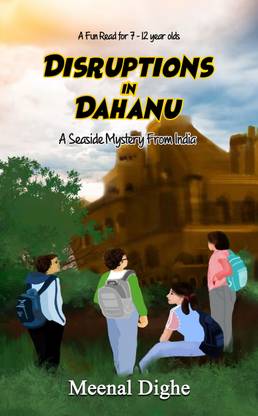 Disruptions In Dahanu : A Seaside Mystery from India
