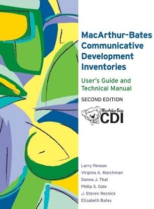 MacArthur-Bates Communicative Development Inventories (CDI): User's Guide and Technical Manual
