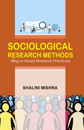 Sociological Research Methods (Way To Social Research Practices)