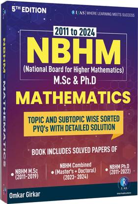 NBHM Mathematics Book  - 2026 | Previous Year Solved Papers | Updated Edition (2011 to 2024) with Detailed Solutions (Unit Wise Sorted) | Best Seller Book for National Board of Higher Mathematics MSc and PhD Exams | Two Brothers Publications