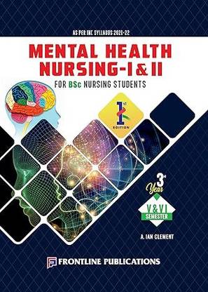 Mental Health Nursing - I &II, 1/e 2024 - 3rd Year V & VI Semester