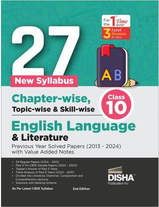 27 New Syllabus Chapter-Wise, Topic-Wise & Skill-Wise Cbse Class 10 English Language & Literature Previous Year Solved Papers (2013 - 2024) with Value Added Notes
