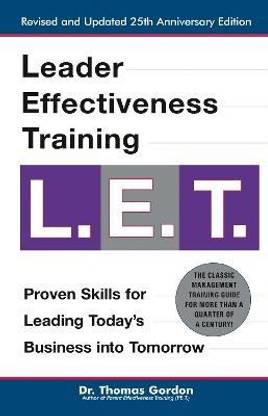 Leader Effectiveness Training: L.E.T. (Revised)