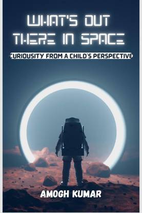 What Is Out There In Space?