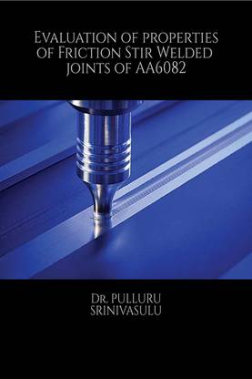 Evaluation of properties of Friction Stir Welded joints of AA6082