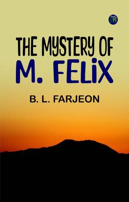 The Mystery of M. Felix