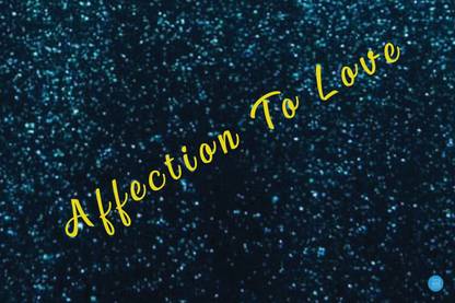 Affection to Love