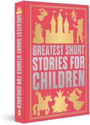 Greatest Short Stories for Children