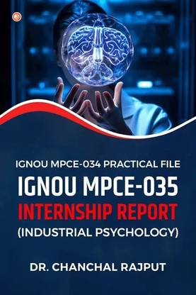 IGNOU MPCE-034 Practical File IGNOU MPCE-035 Internship Report (Industrial Psychology)
