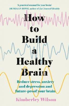 How to Build a Healthy Brain