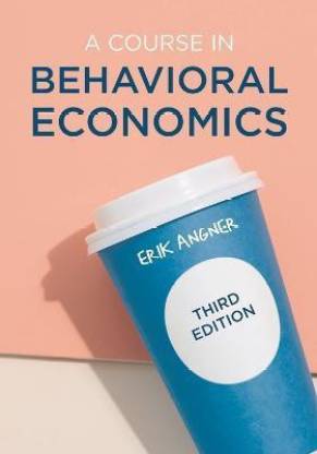 A Course in Behavioral Economics