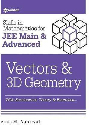 Skills in Mathematicsvectors and 3D Geometry for Jee Main and Advanced