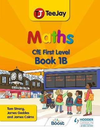 TeeJay Maths CfE First Level Book 1B Second Edition