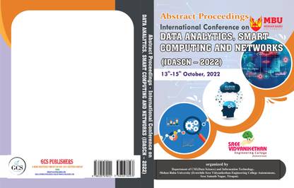 International Conference on “Data Analytics, Smart Computing and Networks (IDASCN -2022)”. IDASCN -2022 is organized by the Department of CSE(Data Science) and Information Technology, Mohan Babu University (Erstwhile Sree Vidyanikethan Engineering College Autonomous, Sree Sainath Nagar, Tirupati.