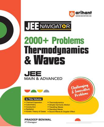 (OldEditon)Arihant
NavigatorSeries2000+ProblemsJEEMain&AdvancedThermodynamics&Waves