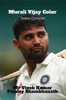 Murali Vijay Color  - Indian Cricketer