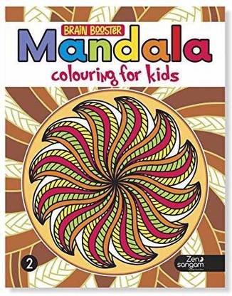 Zen Sangam Mandala Colouring Book for Kids 2 (Relaxing Mandala Designs)
