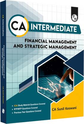 PW CA Intermediate Group 2 Financial Management & Strategic Management 3rd Edition Including Previous Years Questions & Solutions | PYQ, RTP & MTP | Latest Syllabus | Applicable for November 2024 Exam Onwards