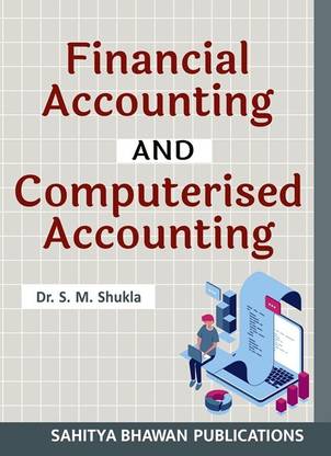 Financial Accounting Including Computerised Accounting For B.Com. Ist Semester of Ranchi University