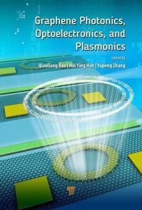 Graphene Photonics, Optoelectronics, and Plasmonics