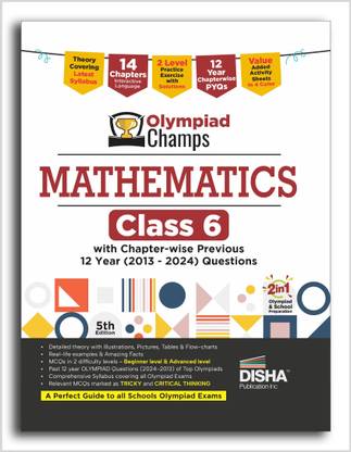 Disha Olympiad Champs Mathematics Class 6 with Chapter-wise Previous 12 Year (2013 - 2024) Questions 4th Edition | Complete Prep Guide with Theory, PYQs, Past & Practice Exercise