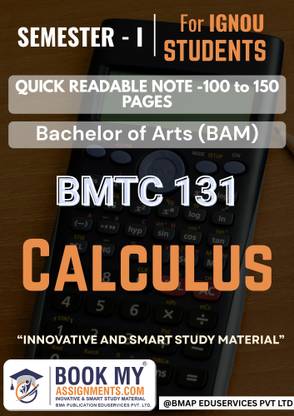IGNOU BAM BMTC 131 Calculus | 130–150 Page Exam-Focused Notes | Smart Study Material on 80 GSM White Paper | Includes Solved PYQs and Important Questions for BA Mathematics Students