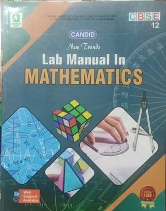 CANDID NEW TRENDS LAB MANUAL IN MATHEMATICS CLASS-XII