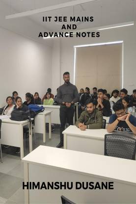 IIT JEE MAINS AND ADVANCE NOTES