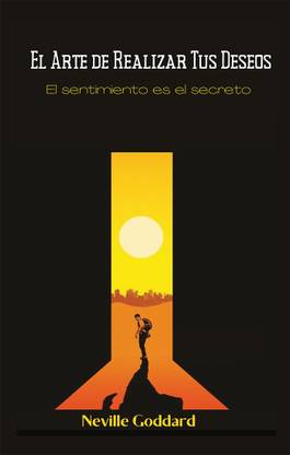 El arte de realizar tus deseos