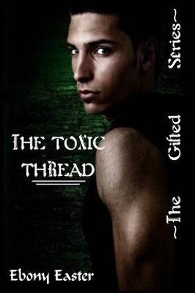 The Toxic Thread