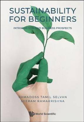 Sustainability For Beginners: Introduction And Business Prospects