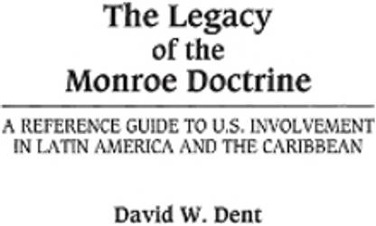 The Legacy of the Monroe Doctrine