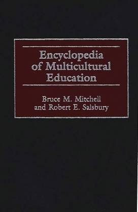 Encyclopedia of Multicultural Education
