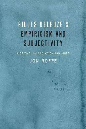 Gilles Deleuze's Empiricism and Subjectivity