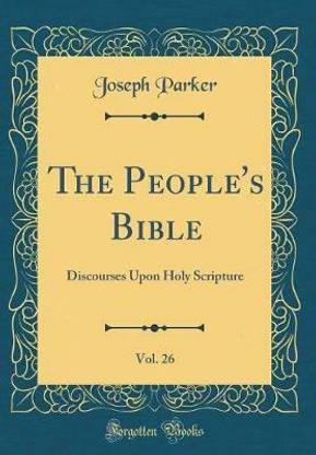 The People's Bible, Vol. 26: Discourses Upon Holy Scripture (Classic Reprint)